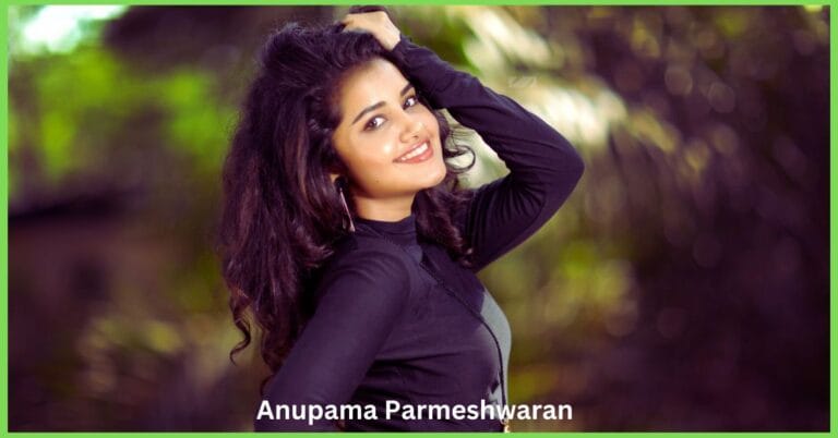 Anupama Parmeshwaran Biography In Hindi