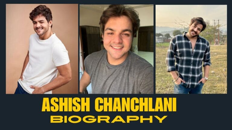 Ashish Chanchlani Biography / आशीष चंचलानी बायोग्राफी