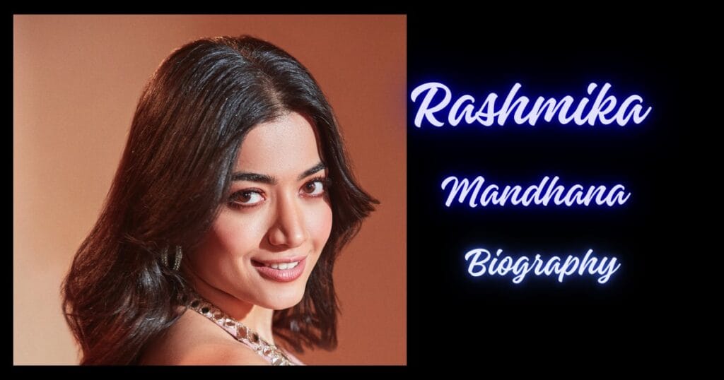 Rashmika Mandhana Biography